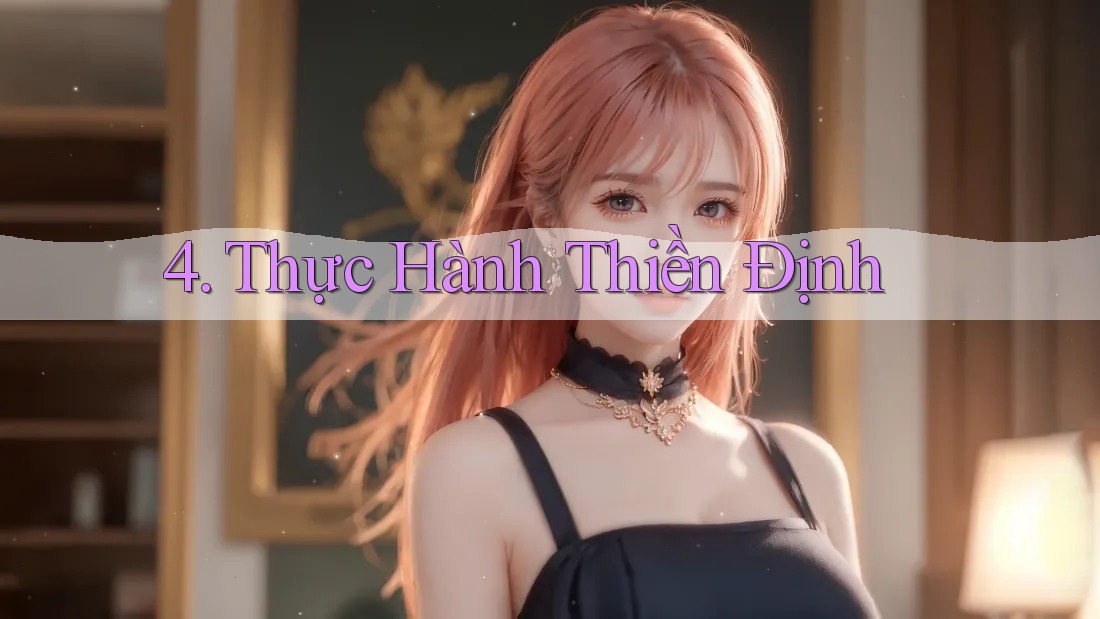 4. Thực Hành Thiền Định