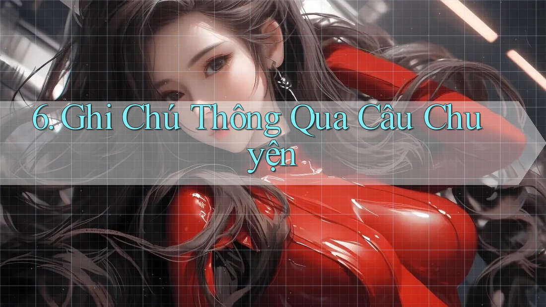 6. Ghi Chú Thông Qua Câu Chuyện