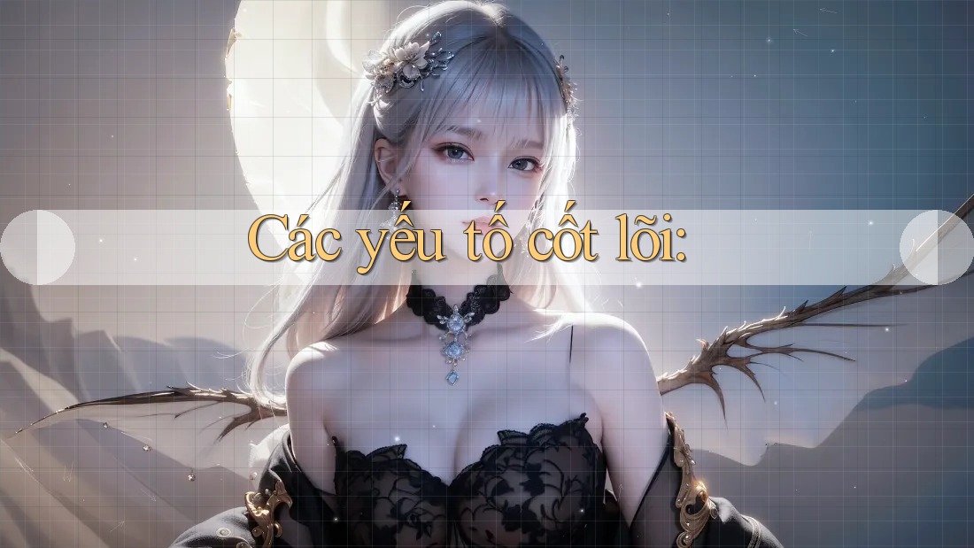 Các yếu tố cốt lõi: