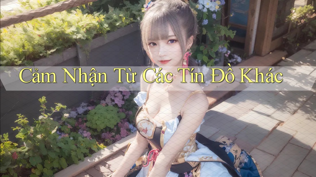 Cảm Nhận Từ Các Tín Đồ Khác Cảm Nhận Từ Các Tín Đồ Khác