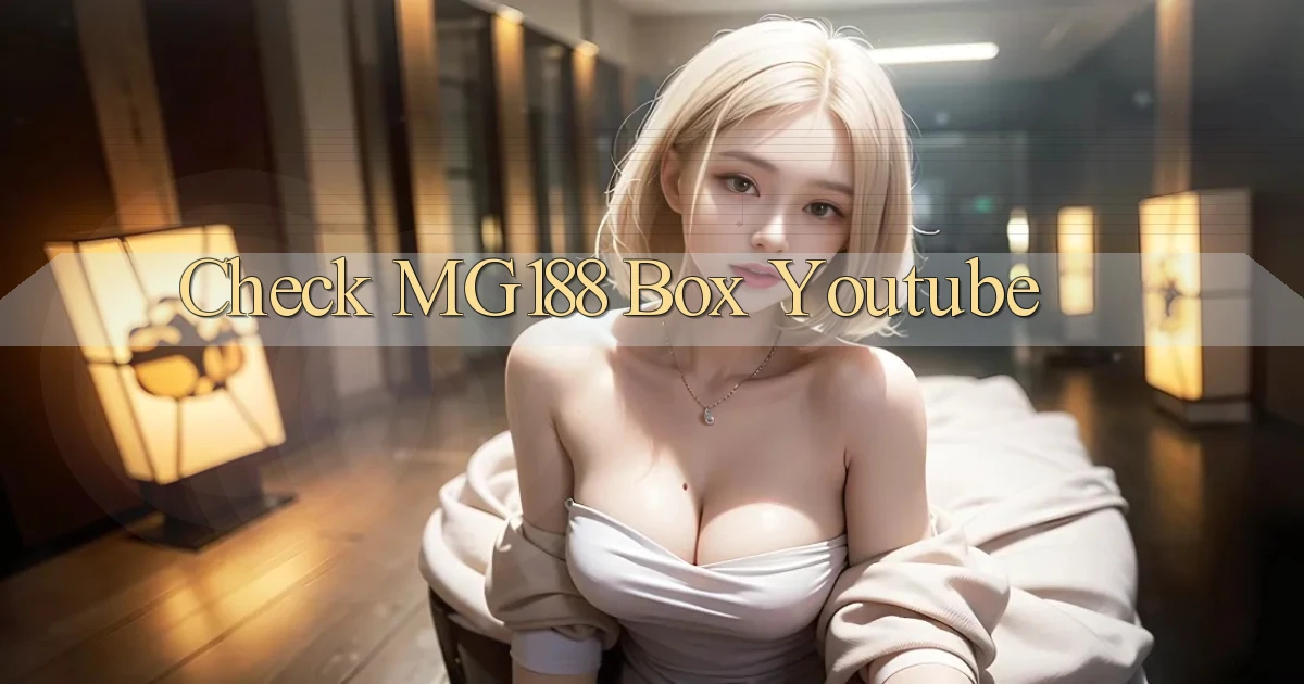 check mg188 box youtube