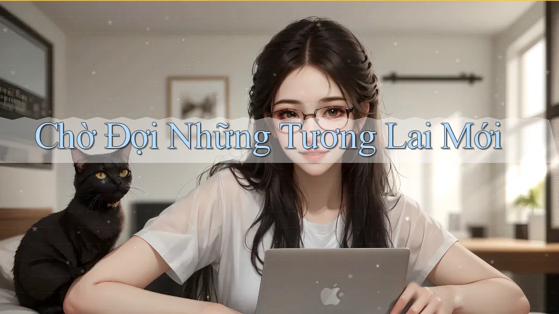 Chờ Đợi Những Tương Lai Mới Chờ Đợi Những Tương Lai Mới