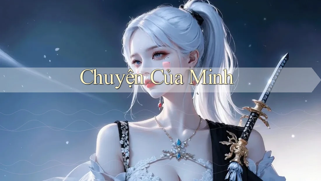 Chuyện của Minh