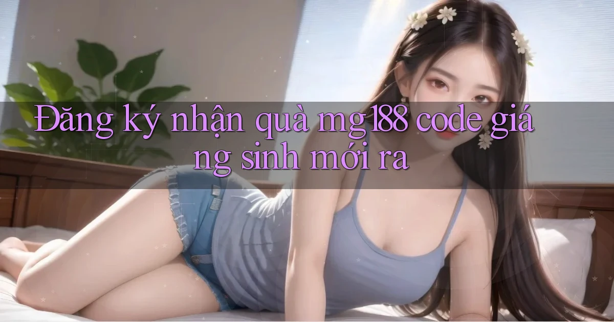 đăng ký nhận quà mg188 code giáng sinh mới ra