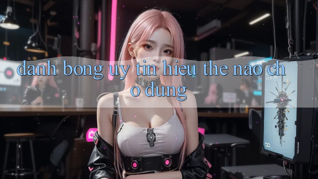 “Đánh Bóng Uy Tín” – Hiểu Thế Nào Cho Đúng?