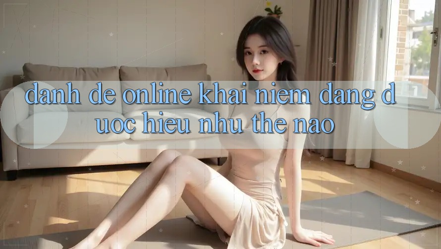 “Đánh Đề Online” – Khái Niệm Đang Được Hiểu Như Thế Nào?