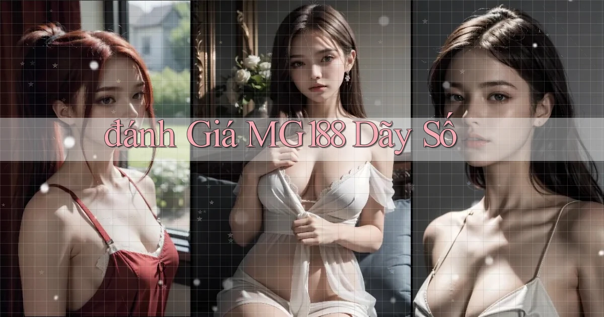 đánh giá mg188 dãy số