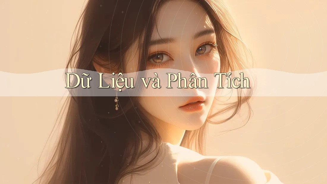 Dữ Liệu và Phân Tích Dữ Liệu và Phân Tích