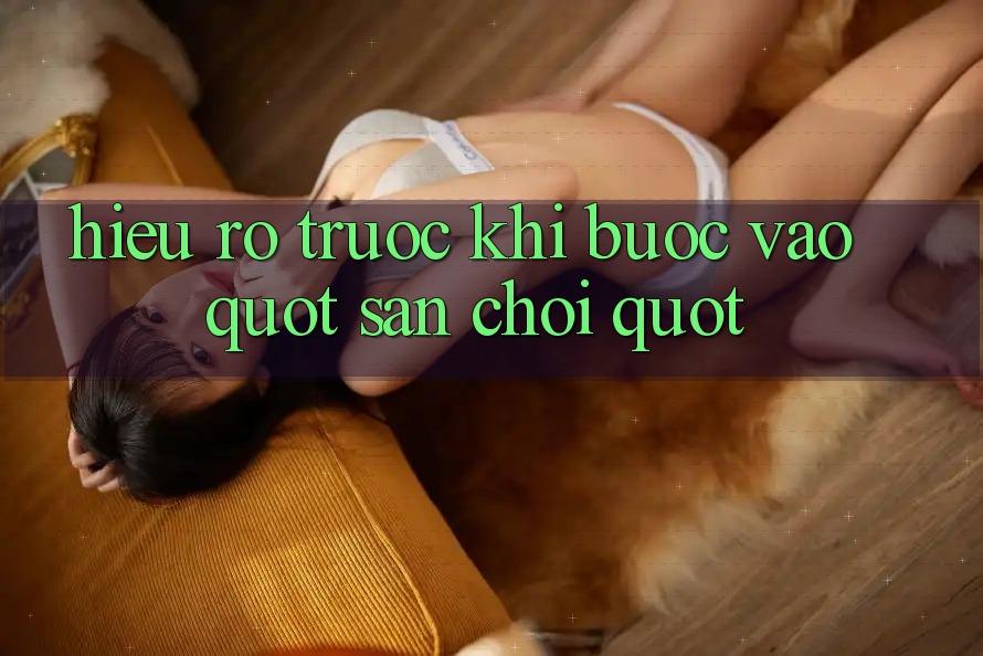 Hiểu Rõ Trước Khi Bước Vào " Sân Chơi"