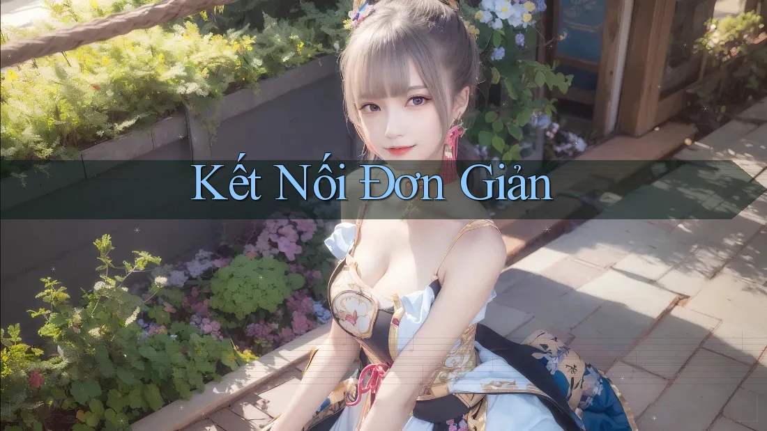 Kết Nối Đơn Giản