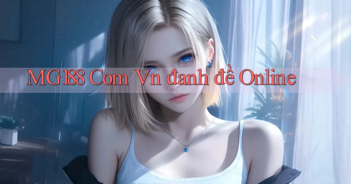 mg188 com vn đanh đề online