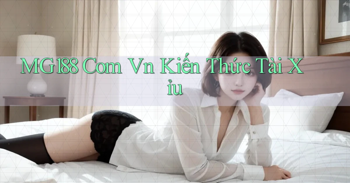 mg188 com vn kiến thức tài xỉu