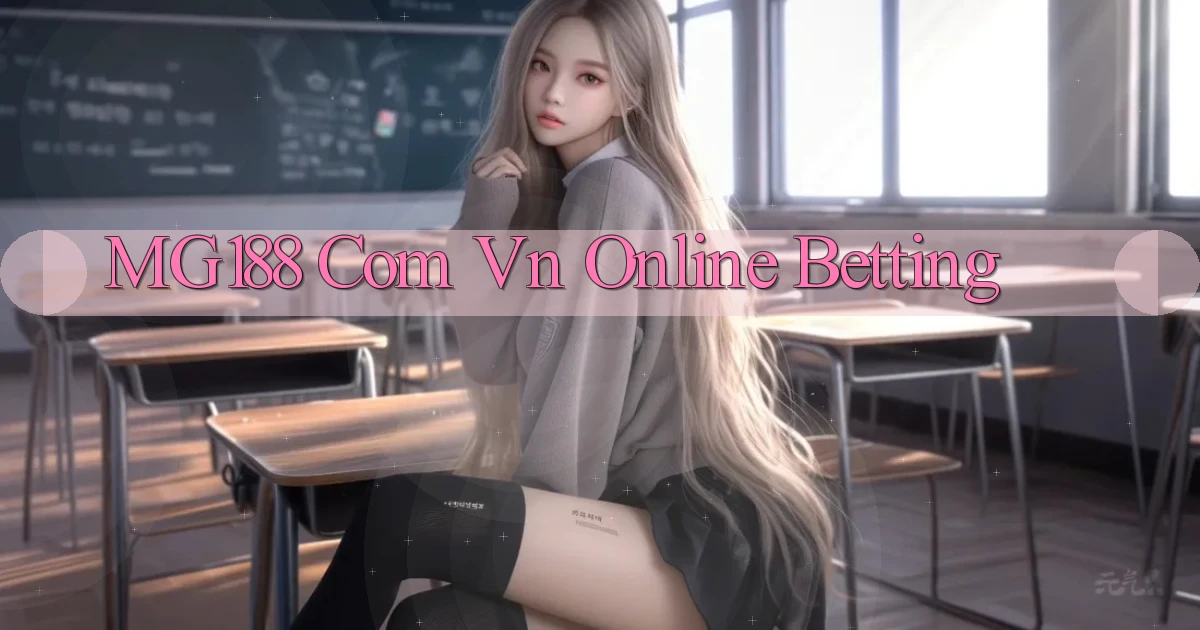 mg188 com vn online betting