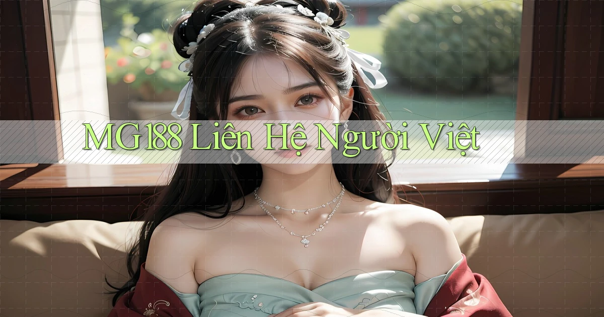 mg188 liên hệ người việt