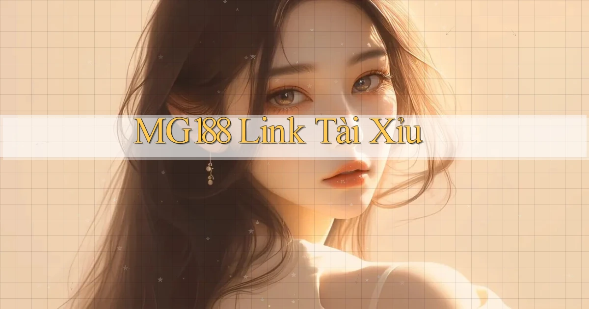 mg188 link tài xỉu