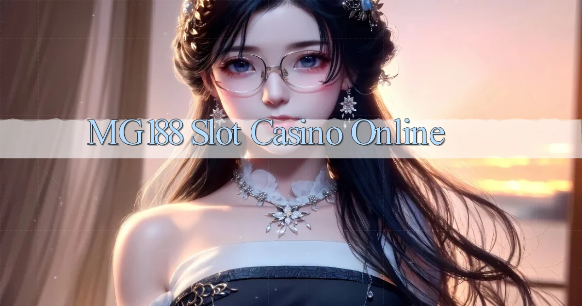 mg188 slot casino online