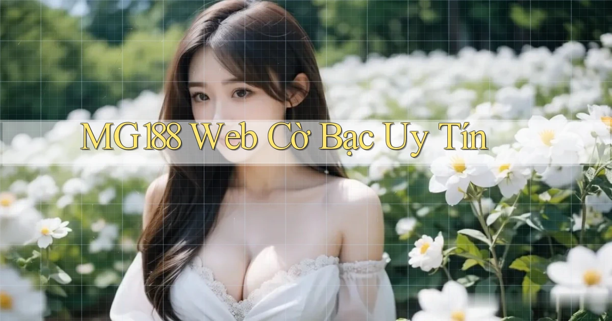 mg188 web cờ bạc uy tín
