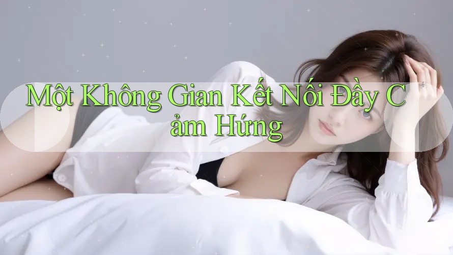 Một Không Gian Kết Nối Đầy Cảm Hứng