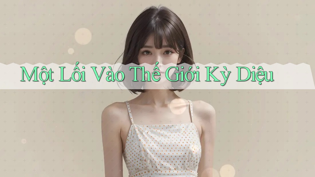 Một Lối Vào Thế Giới Kỳ Diệu