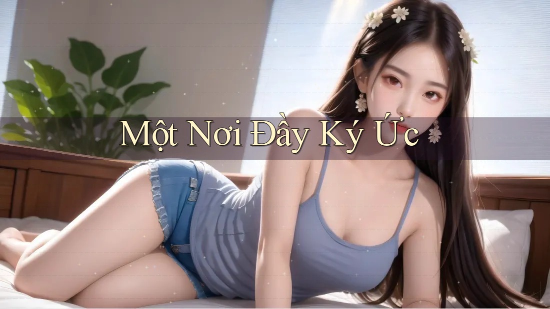 Một Nơi Đầy Ký Ức