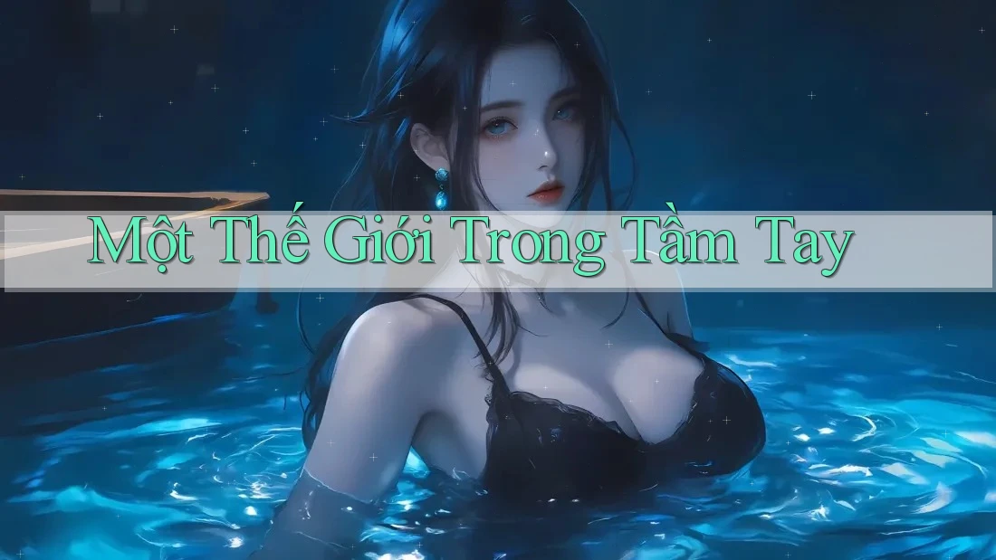 Một Thế Giới Trong Tầm Tay