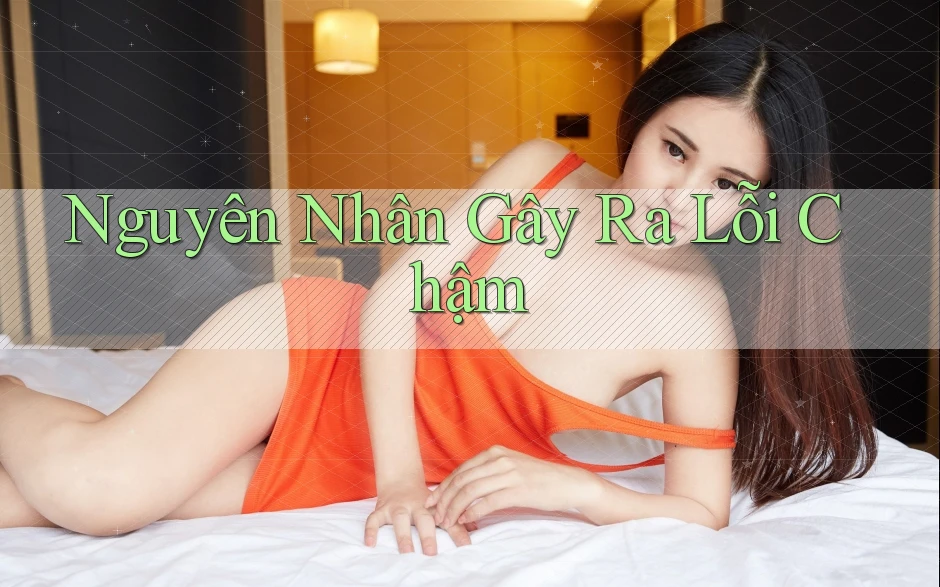 Nguyên Nhân Gây Ra Lỗi Chậm