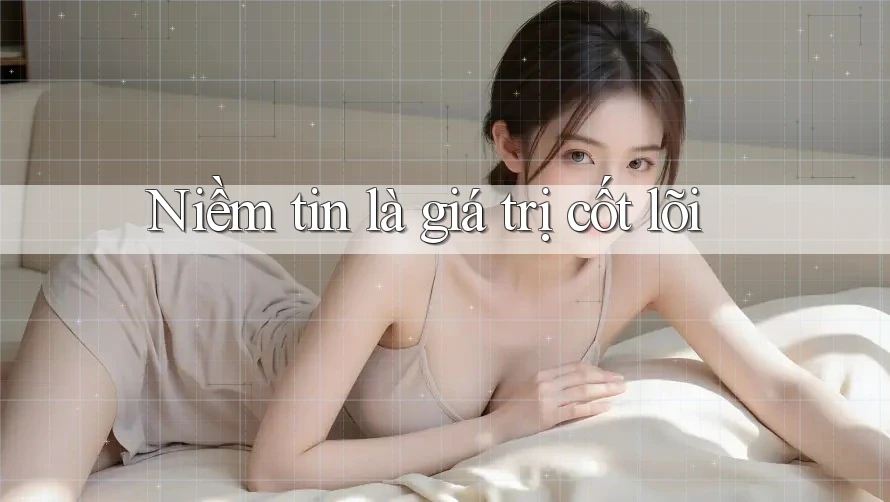 Niềm tin là giá trị cốt lõi