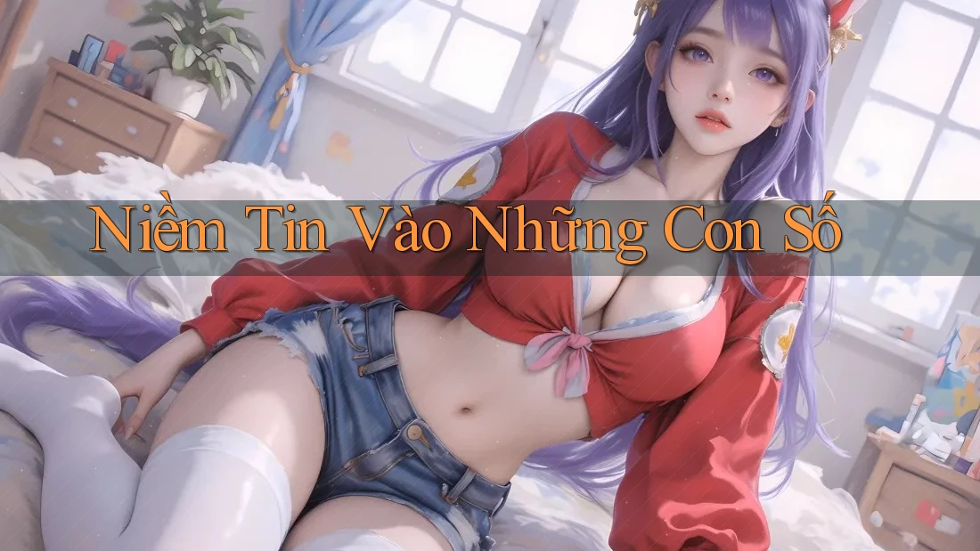 Niềm Tin Vào Những Con Số