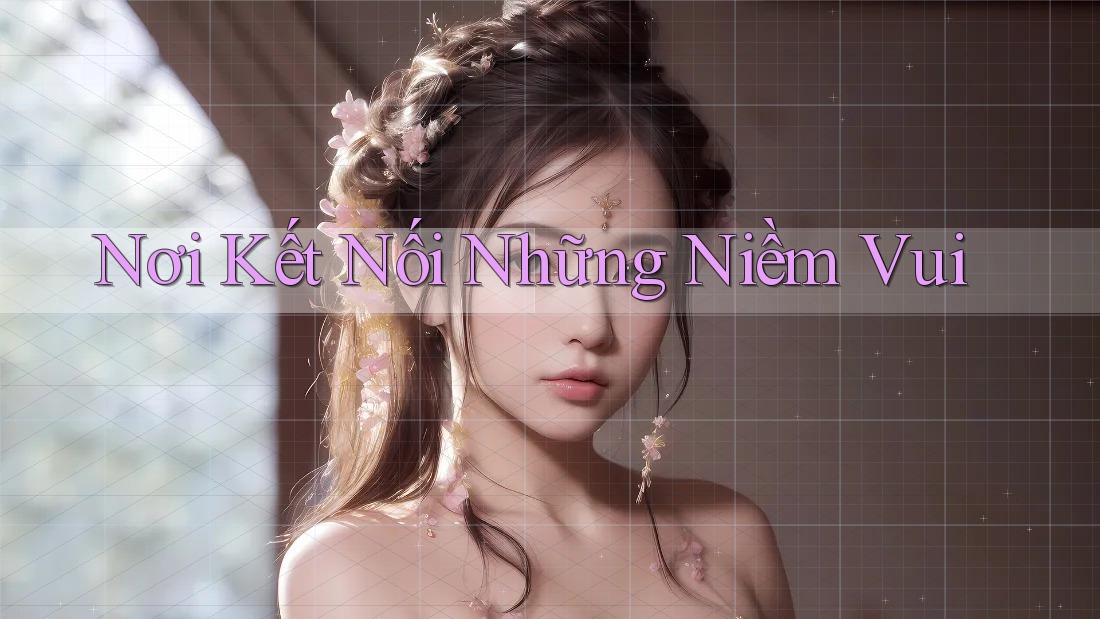 Nơi Kết Nối Những Niềm Vui