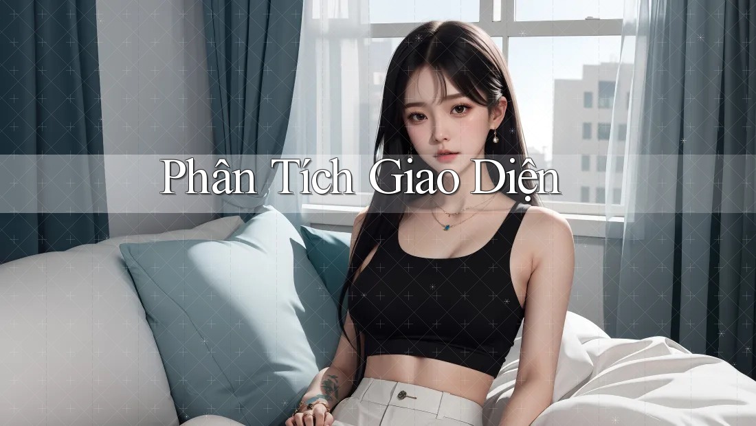 Phân Tích Giao Diện