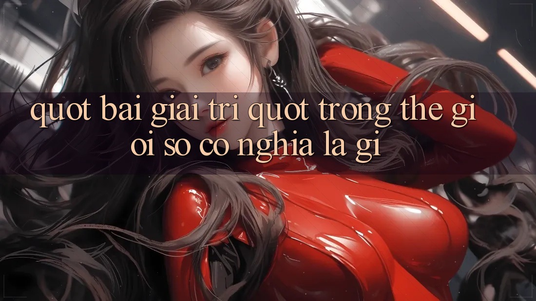 " Bài Giải Trí" Trong Thế Giới Số Có Nghĩa Là Gì?