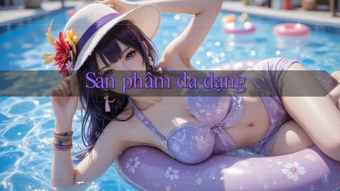 Sản Phẩm Đa Dạng