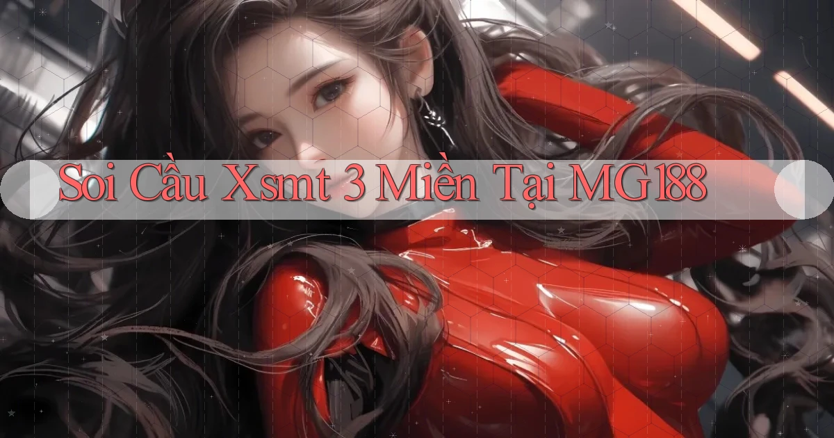 soi cầu xsmt 3 miền tại mg188