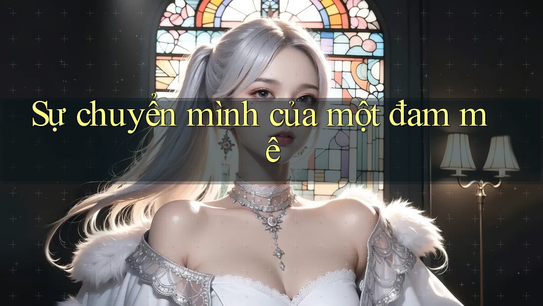 Sự chuyển mình của một đam mê