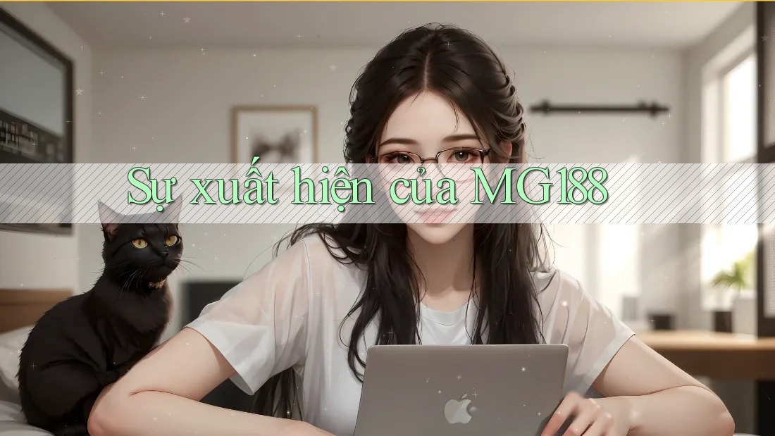 Sự Xuất Hiện Của Mg188