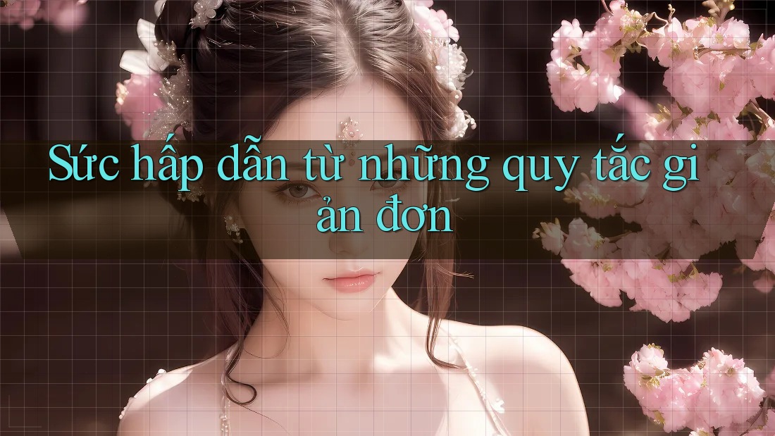 Sức hấp dẫn từ những quy tắc giản đơn