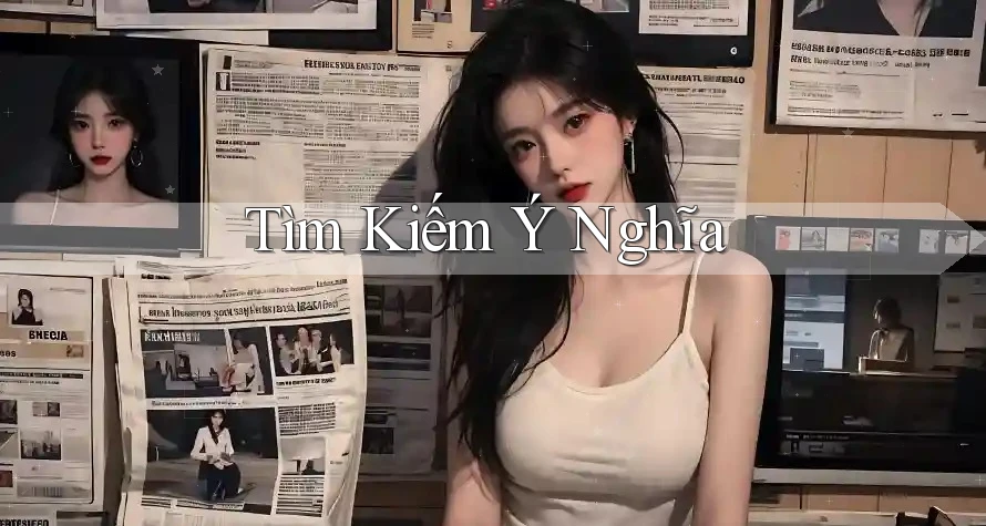 Tìm kiếm ý nghĩa