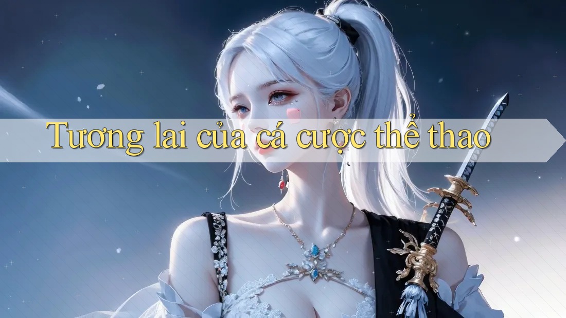 Tương lai của cá cược thể thao